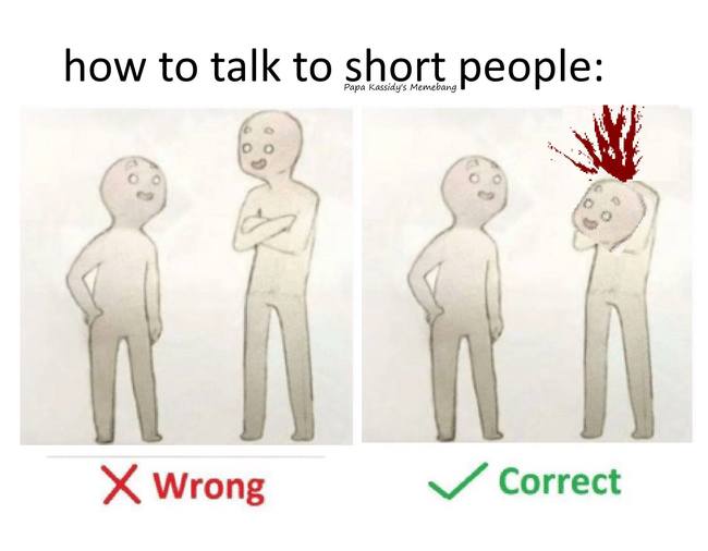 how to talk to short people 